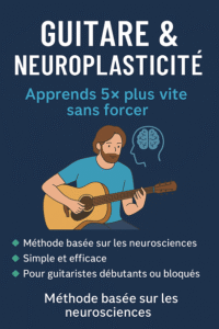 Apprends la guitare plus vite grâce à la science